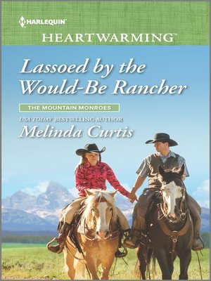 cover image of Lassoed by the Would-Be Rancher